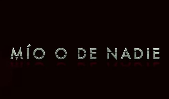 Photo of Segundo trailer de ‘Mío o de nadie’
