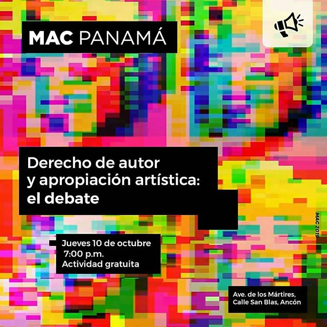 Photo of Mac Panamá te invita a un conversatorio/debate sobre sobre derechos de autor y apropiación con artistas