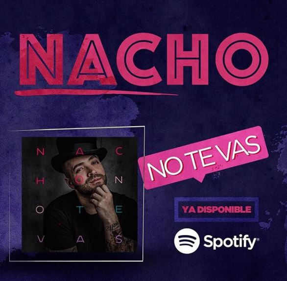 Photo of Nacho estrena su tema ‘No te vas’