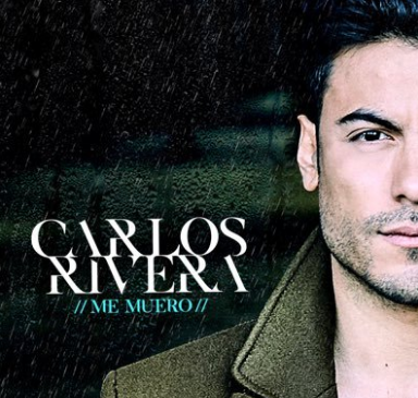 Photo of Carlos Rivera estrena nuevo sencillo «Me Muero»