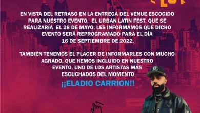 Photo of El ‘Urban Latin Fest’ será reprogramado para el día 16 de Septiembre